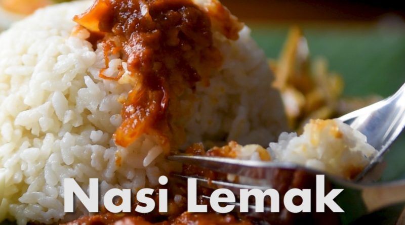 Nasi Lemak - 马 来 西 亚 椰 浆 饭