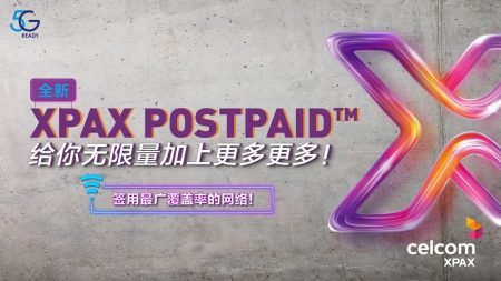 全新Celcom XPAX POSTPAID™！每月RM40起就能享用无限社交网络！